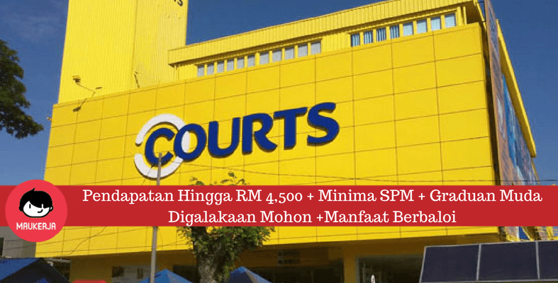 Di Courts Cheras, Boleh Raih Sampai RM 4,500 Komisyen Tinggi RM 2,500 & Banyak Manfaat!