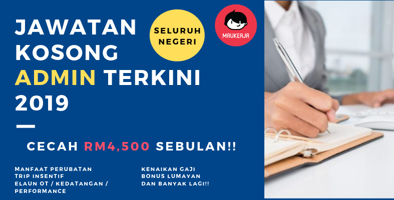 Kerja Kosong Admin 2019 - Pendapatan Cecah RM4,500, Pelbagai Elaun Di Seluruh Negeri!