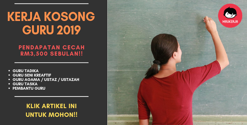 Senarai Kerja Kosong Guru 2019, Dibuka Untuk Permohonan ...