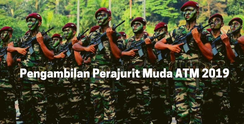 [PENGAMBILAN KINI DIBUKA] - Perajurit Muda Angkatan Tentera Malaysia 2019, Mohon Di Sini