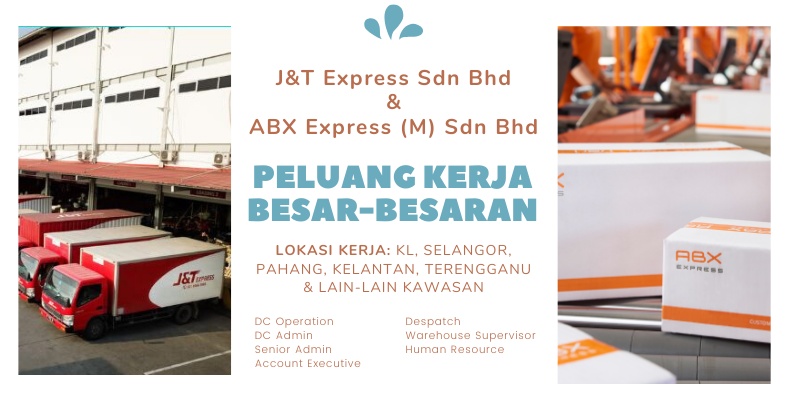 J&T Express Sdn Bhd & ABX Express (M) Sdn Bhd Perlukan ...
