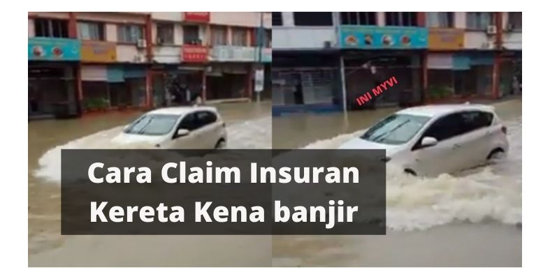 Kalau banjir, kereta rosak. Boleh claim insuran ke?