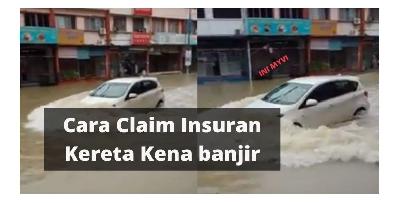 Kalau banjir, kereta rosak. Boleh claim insuran ke?