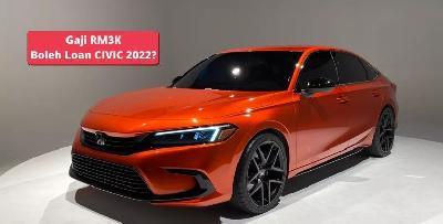 Berapa Gaji Boleh Beli Honda Civic 2022? Gaji RM3K Boleh Mohon Loan?!