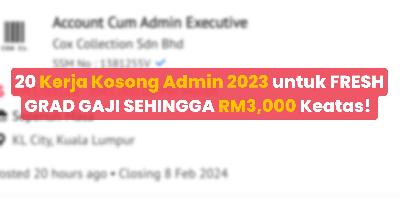 20 Kerja Kosong Admin 2023 untuk FRESH GRAD GAJI SEHINGGA RM3,000 Keatas!