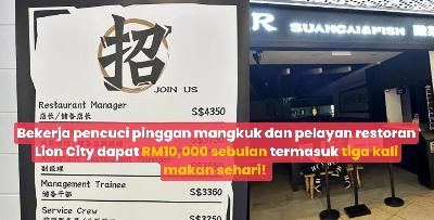 Bekerja pencuci pinggan mangkuk dan pelayan restoran Lion City dapat RM10,000 sebulan termasuk tiga kali makan sehari!