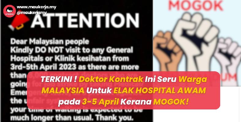 TERKINI ! Doktor Kontrak Ini Seru Warga MALAYSIA Untuk ELAK HOSPITAL AWAM Mulai 3-5 April Kerana MOGOK!