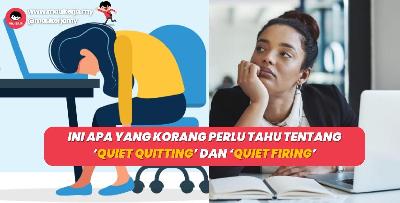 Ini Apa Yang Korang Perlu Tahu Tentang ‘Quiet Quitting’ dan ‘Quiet Firing’