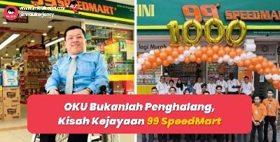 OKU Bukanlah Penghalang, Kisah Kejayaan 99 SpeedMart
