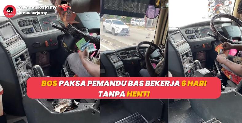 Pemandu Bas Ni Dipaksa Bekerja Selama 6 Hari Tanpa Henti!!