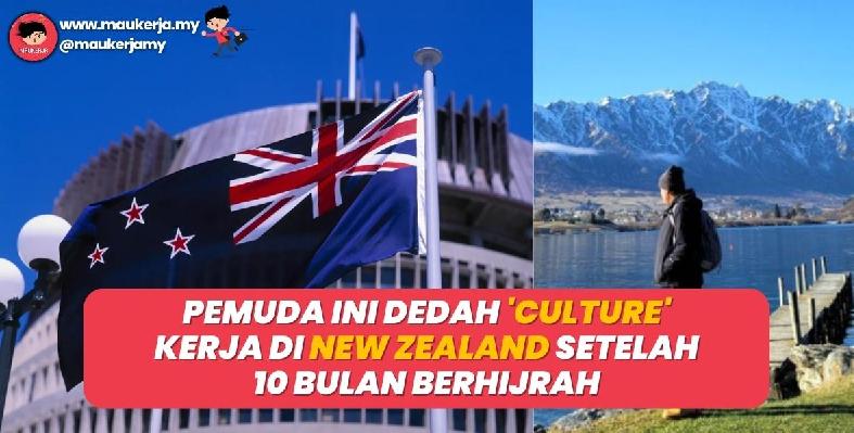 Pemuda ini dedah 'culture' kerja di New Zealand setelah 10 bulan berhijrah