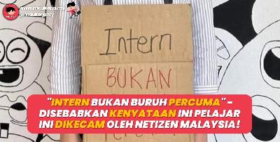 “Intern Bukan Buruh PERCUMA” - Disebabkan Kenyataan Ini Pelajar Ini Dikecam Oleh Netizen Malaysia !