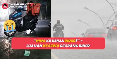 “Hina Ke Kerja Rider?” - Luahan Kecewa Seorang Rider