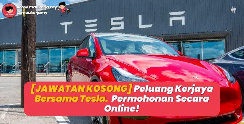 [JAWATAN KOSONG] Peluang Kerjaya Bersama Tesla. Permohonan Secara Online!