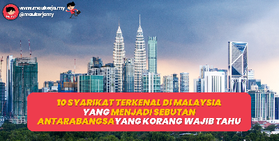 10 Syarikat Terkenal Di Malaysia Yang Menjadi Sebutan Antarabangsa Yang Korang Wajib Tahu