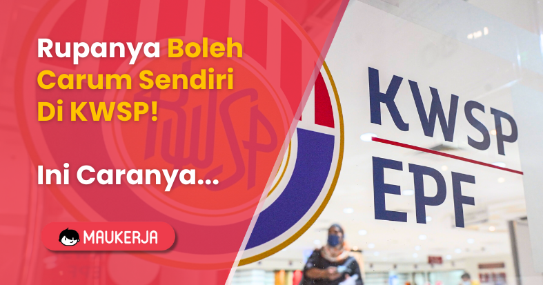 Rupanya Boleh Carum Sendiri Di KWSP! Ini Caranya...