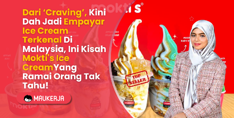 Kisah Mokti's Ice Cream, Jenama Ice Cream Terkenal Di Malaysia Yang Ramai Orang Tak Tahu!