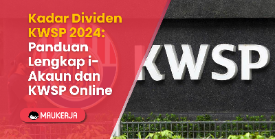 Kadar Dividen KWSP 2024: Panduan Lengkap i-Akaun dan KWSP Online