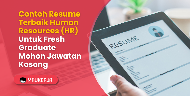 Contoh Resume Terbaik Human Resources (HR) Untuk Fresh Graduate Mohon Jawatan Kosong