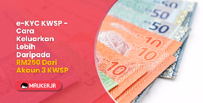 e-KYC KWSP - Cara Keluarkan Lebih Daripada RM250 Dari Akaun 3 KWSP