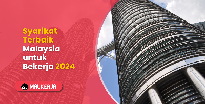 Syarikat Terbaik Malaysia untuk Bekerja 2024